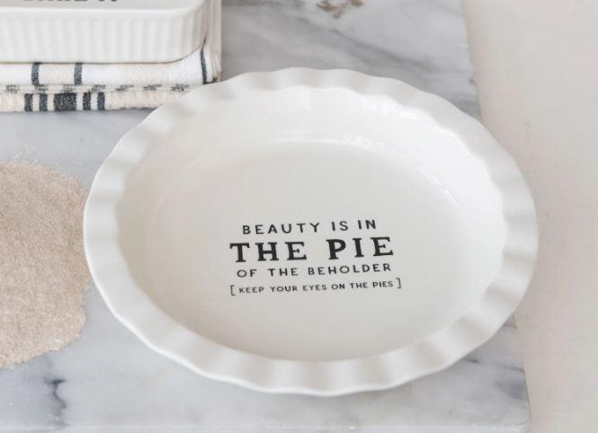 Stoneware Pie Dish ~ Beauty Is In The Pie of the Beholder